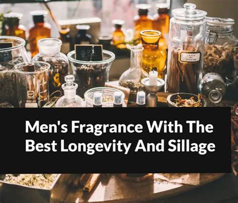men's fragrance with the best longevity and sillage|8 Best Perfumes and Colognes for Men to Wear Right .